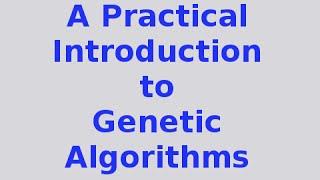 Genetic Algorithms 1/30: Introduction .. Searching and the Search Space