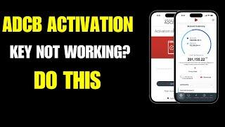ADCB mobile Banking activation key not working- DO THIS | Adcb activation key expired