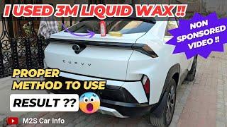 How to Apply 3M Liquid Wax🫡!! Non Sponsored | Genuine Review | 3M Liquid Wax for Car | Curvv Diesel