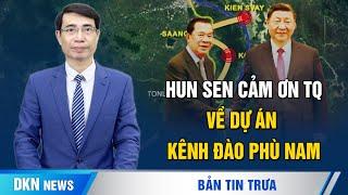 Chế độ Syria thân Nga bên bờ vực sụp đổ ; Ông Hun Sen cảm ơn Trung Quốc về dự án kênh đào Phù Nam