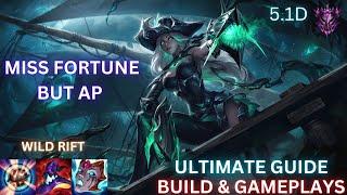 Wild Rift AP Miss Fortune Ultimate Guide | Best Build, Runes, Tips and Gameplays! | 5.1D