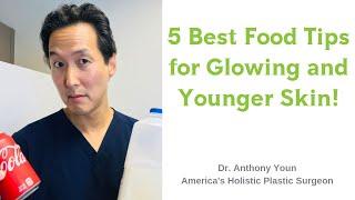 Five Simple Diet Tips for Younger and Glowing Skin - Dr. Anthony Youn