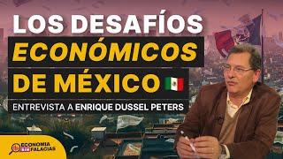  ¿Hacia dónde va México en 2024?  - Entrevista a Enrique Dussel Peters