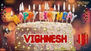 VIGHNESH Happy Birthday Song | Happy Birthday Wishes | Happy Birthday To You Happy Birthday VIGHNESH