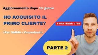 Come Trovare Clienti Online per SMMA / Consulenti Marketing: Strategia LIVE (PARTE 2)