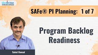 SAFe® PI Planning : Program Backlog Readiness - 1 of 7