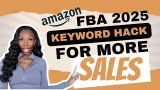 NEW Amazon FBA Keyword Strategy for 2025! (More Views, More Sales!)