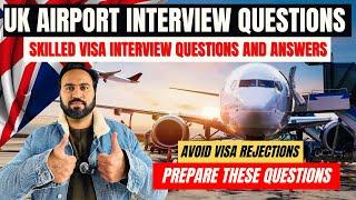 UK Airport Immigration Interview Questions | Skilled Worker Visa UK | UK Visa Interview