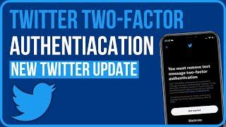 Fix You Must Remove Text Message Two Factor Authentication | WHAT IS 2FA TWITTER?