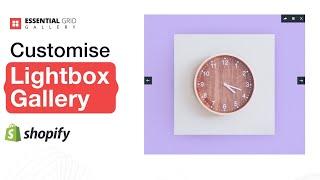 How to Customize the Lightbox in Gallery with the Shopify Essential Grid Gallery App