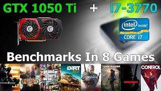 GTX 1050 TI + i7 3770 - Test In 8 Games