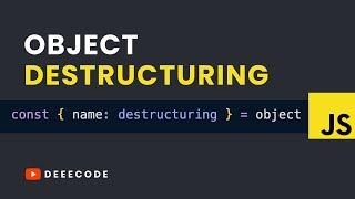 Object Destructuring Simplified