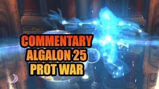 [Commentary] Prot Warrior Algalon 25 | WOTLK Classic