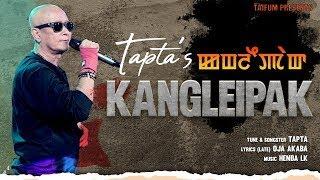 KANGLEIPAK || TAPTA (Remake)