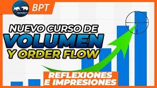  ¡NUEVO CURSO DE VOLUMEN Y ORDER FLOW!  | Primeras impresiones 