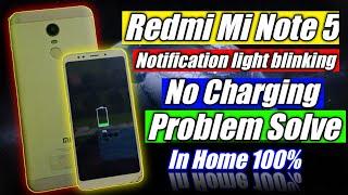 Redmi Mi Note 5 Notification Light Blinking No Charging Problem Solve