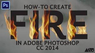 How to Create Realistic Fire in Adobe Photoshop CC 2014 Tutorial