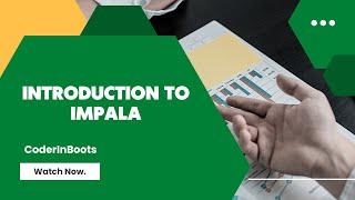 Introduction to Impala | Internal Working | Coder In Boots