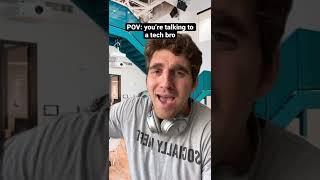 POV: you’re talking to a tech bro #shorts