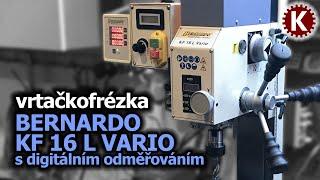 vrtačkofrézka BERNARDO KF 16 L VARIO s digitálním odměřováním