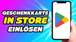 Wie löst Du die Google Play Geschenkkarte ein *2022*