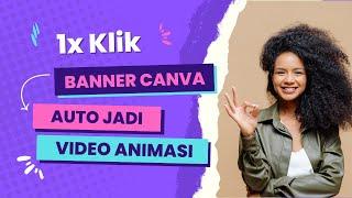 Template Banner Canva Auto jadi Video Animasi Cuma dengan 1 Klik!