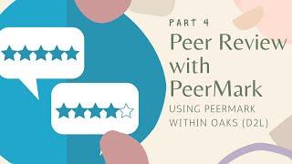 PeerMark for Peer Review: Step 4 - Grading the reviews and reviewers