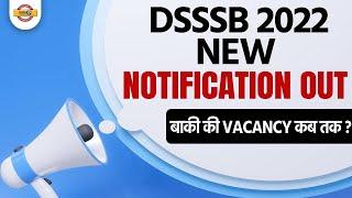 DSSSB LATEST NOTIFICATION 2022 | DSSSB 2022 VACANCY NOTIFICATION | DSSSB NOTIFICATION 2022