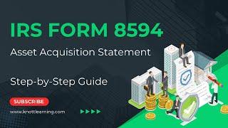 Step-by-Step Guide for IRS Form 8594 Asset Acquisition Statement