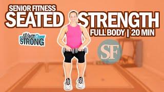 20 MIN Seated Strength Training Full Body Workout For Seniors And Beginners