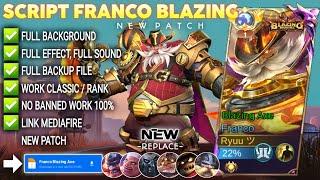 NEW!! Script Skin Franco Blazing Axe Revamp No Password | Full Effect Voice | Patch Terbaru