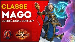 WoW Classes: Como é Jogar de MAGO no World of Warcraft 2024