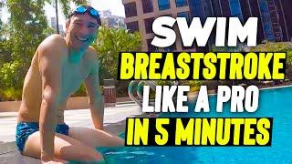 SWIM BREASTSTROKE in 5 Minutes