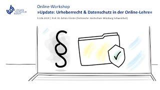 Update: Urheberrecht & Datenschutz in der Online-Lehre - 13.06.2024 - Prof. Dr. Achim Förster