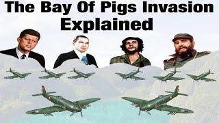 The Bay Of Pigs Invasion Explained