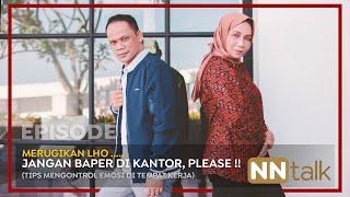 JANGAN SERING BAPER DI KANTOR , PLEASE ! (EP-31)