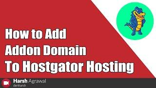 How to Add Addon Domain to Hostgator Hosting