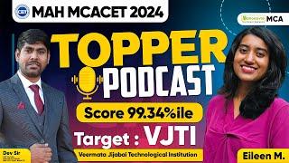 MAH MCA CET 2024 Topper Podcast "Eileen Mascarenhas" Score 99.34%ile  | VJTI | Preparation Journey