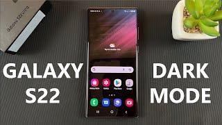 Samsung Galaxy S22 S22+ and S22 Ultra - How To Enable Dark Mode