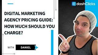 Digital Marketing Agency Pricing Guide: How Much Should You Charge?