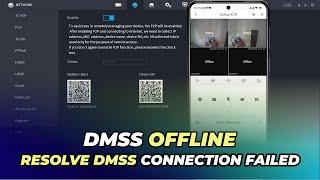 How To Solve DMSS Camera Offline | DMSS Connection Failed