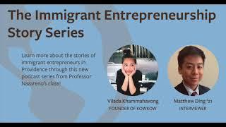 The Immigrant Entrepreneurship Story Series: Kow Kow