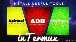 How to * Install Some Useful tools in Termux | ADB | APKTOOL | myTermux | rajbhx