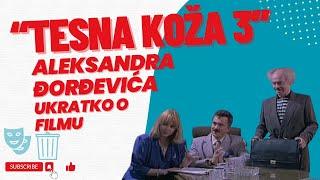 “Tesna koža 3” Aleksandra Đorđevića - ukratko o filmu