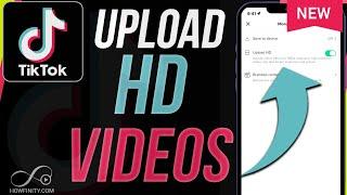 How to Upload HD videos on TikTok