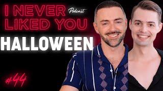 Halloween - Matteo Lane & Nick Smith - I Never Liked You Ep 44