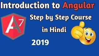 Introduction to Angular Step by Step in Hindi || Angular 7 Tutorial