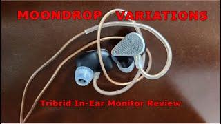Moondrop Variations Tribrid In-Ear Monitor Review