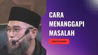 Merasa Hidup Penuh dengan Masalah Berat [muhammad nuzul dzikri]