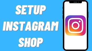 How To Setup Instagram Shop (Tutorial)